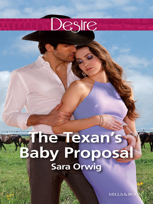 Title details for The Texan's Baby Proposal by Sara Orwig - Available